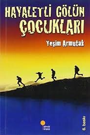 HAYALETLİ GÖLÜN ÇOCUKLARI - GÜNIŞIĞI KİTAPLIĞI 