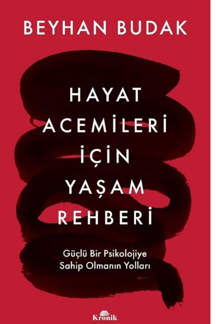 HAYAT ACEMİLERİ İÇİN YAŞAM REHBERİ - KRONİK KİTAP 