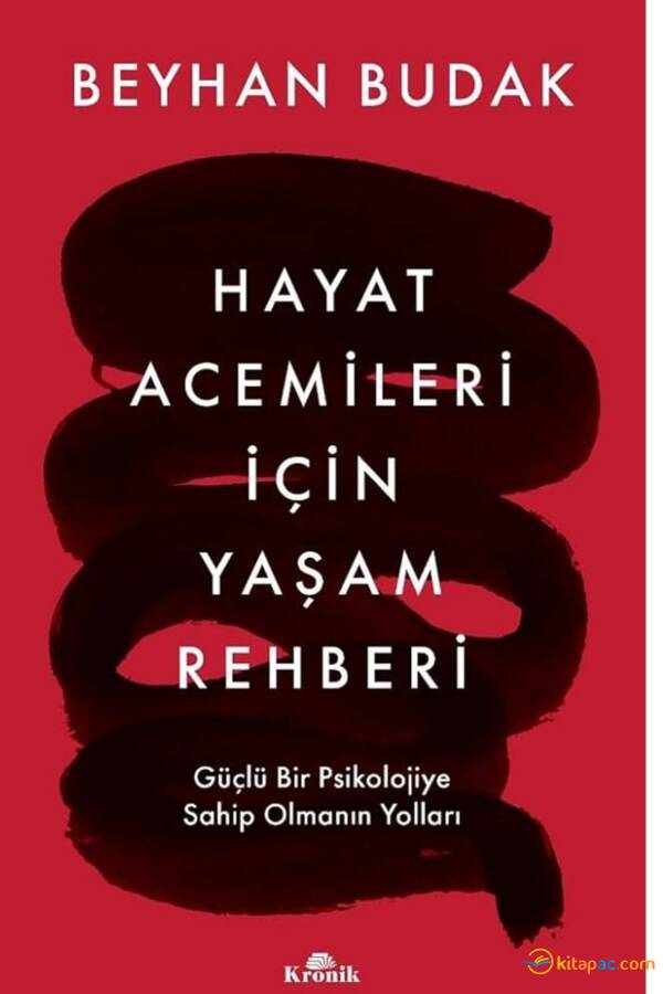 HAYAT ACEMİLERİ İÇİN YAŞAM REHBERİ - 1