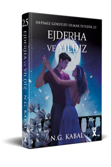 HEPİMİZ GÖKYÜZÜ OLMAK İSTEDİK - 2,5 : EJDERHA VE YILDIZ - DEX KİTAP