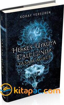 HERKES UYKUYA DALDIĞINDA 1 Yaşam Ağacı Koray YERSÜREN - 1