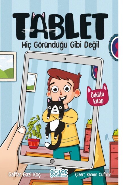 HİÇ GÖRÜNDÜĞÜ GİBİ DEĞİL / TABLET - GÜLCE ÇOCUK