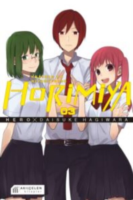 HORİMİYA HORİSAN İLE MİYAMURAKUN 03 - AKIL ÇELEN KİTAPLAR