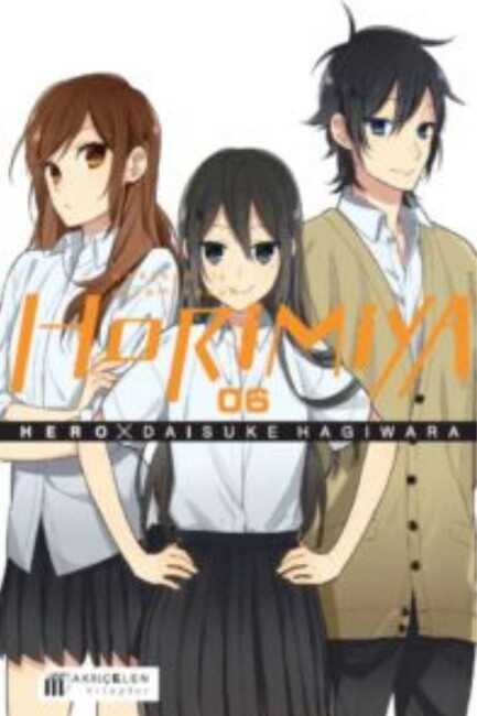 HORİMİYA HORİSAN İLE MİYAMURAKUN 06 - AKIL ÇELEN KİTAPLAR