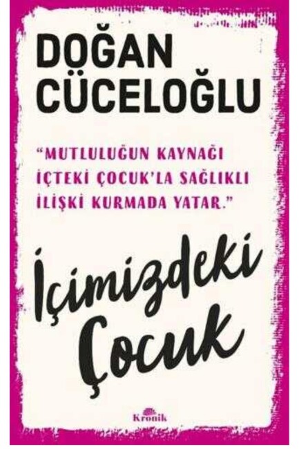 İÇİMİZDEKİ ÇOCUK - KRONİK KİTAP 