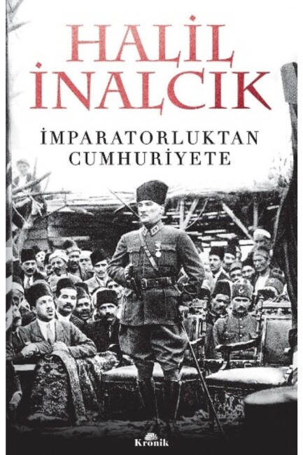 İMPARATORLUKTAN CUNHURİYETE - KRONİK KİTAP 