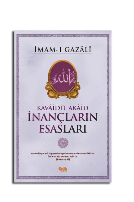 İNANÇLARIN ESASLARI ........İmam-ı GAZALİ - ÇELİK YAYINLARI