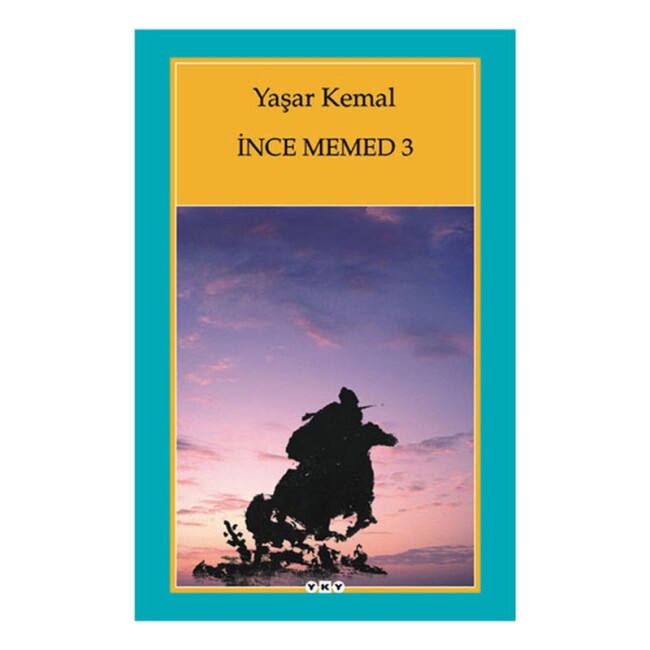 İNCE MEMED III .... Yaşar Kemal - YAPI KREDİ YAYINLARI
