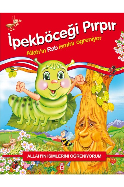 İPEKBÖCEĞİ PIRPIR ALLAH IN RAB İSMİNİ ÖĞRENİYOR - GÜLCE ÇOCUK
