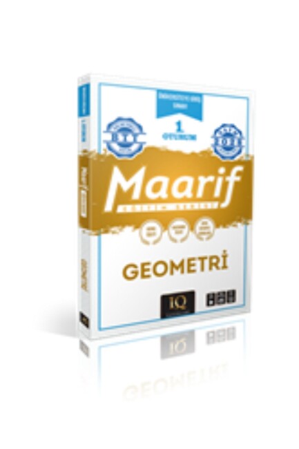 IQ YAYINLARI 1.OTURUM MAARİF GEOMETRİ EĞİTİM SERİSİ - IQ YAYINLARI