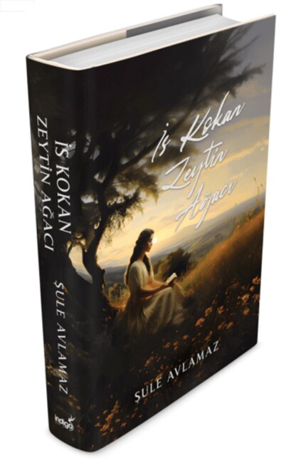İS KOKAN ZEYTİN AĞACI - Ciltli - İNDİGO KİTAP 