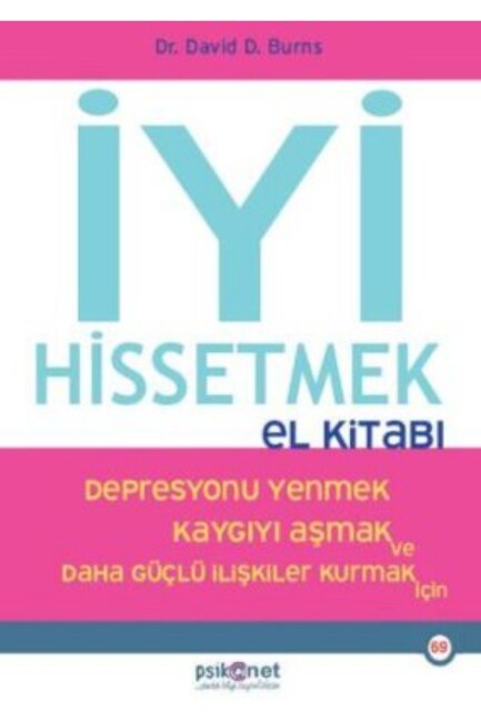 İYİ HİSSETMEK EL KİTABI - PSİKONET YAYINLARI