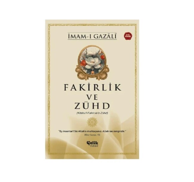 FAKİRLİK VE ZÜHD.....İmam-ı GAZALİ - ÇELİK YAYINLARI
