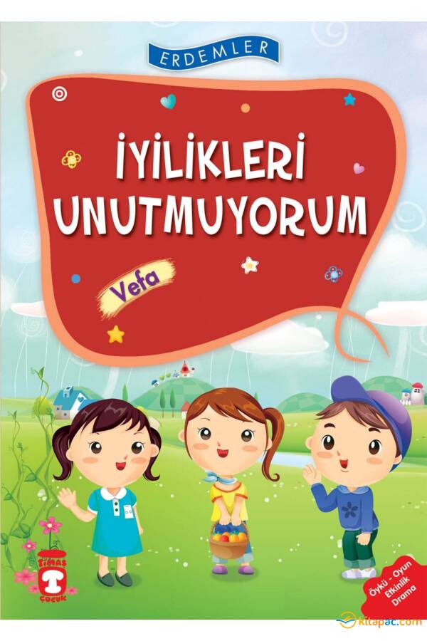 İYİLİKLERİ UNUTMUYORUM - VEFA - ERDEMLER 1 - 1