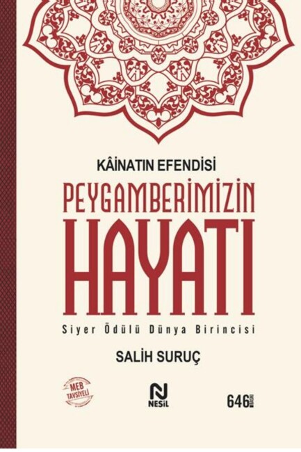 KAİNATIN EFENDİSİ PEYGAMBERİMİZİN HAYATI - NESİL YAYINLARI