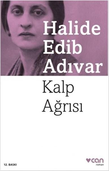 KALP AĞRISI....Halide Edip Adıvar - CAN YAYINLARI
