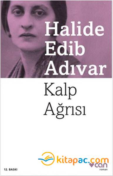 KALP AĞRISI....Halide Edip Adıvar - 1