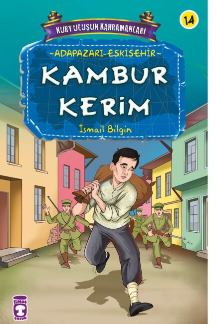 KAMBUR KERİM - KURTULUŞUN KAHRAMANLARI -2 - TİMAŞ ÇOCUK