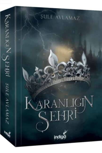 KARANLIĞIN ŞEHRİ - Karton Kapak.......Şule Avlamaz - İNDİGO KİTAP 