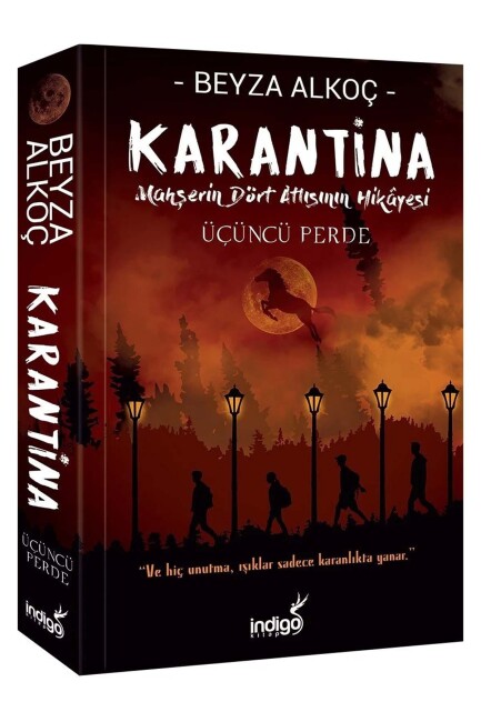 KARANTİNA - ÜÇÜNCÜ PERDE KARTON KAPAK - BEYZA ALKOÇ - İNDİGO KİTAP 