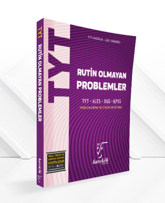 KAREKÖK TYT RUTİN OLMAYAN PROBLEMLER - KAREKÖK YAYINLARI