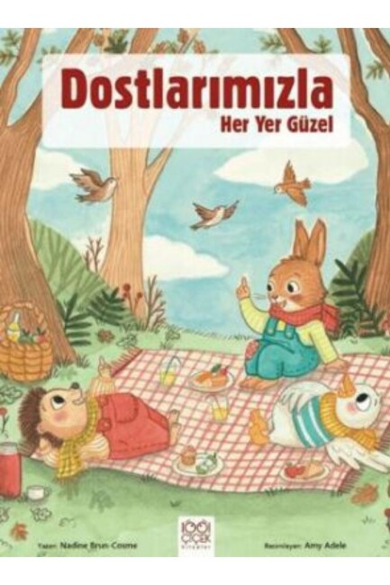 DOSTLARIMIZLA HER YER GÜZEL - 1001 ÇİÇEK YAYINLARI