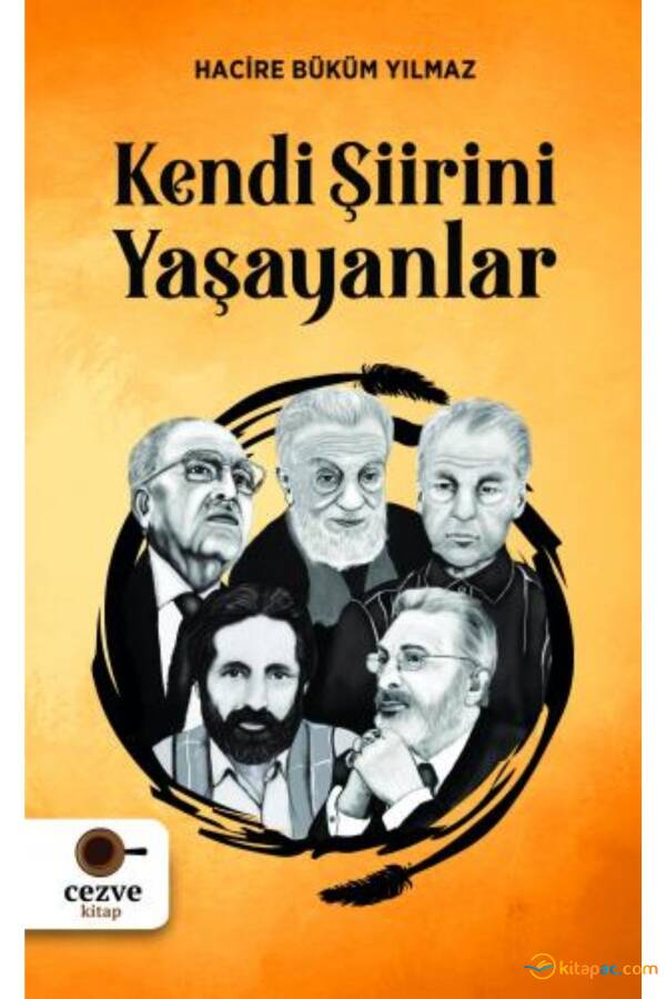 KENDİ ŞİİRİNİ YAŞAYANLAR - 1