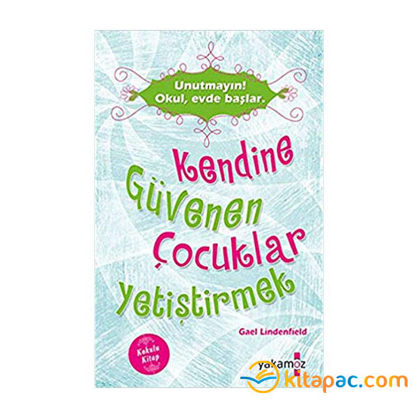 KENDİNE GÜVENEN ÇOCUKLAR YETİŞTİRMEK - 1