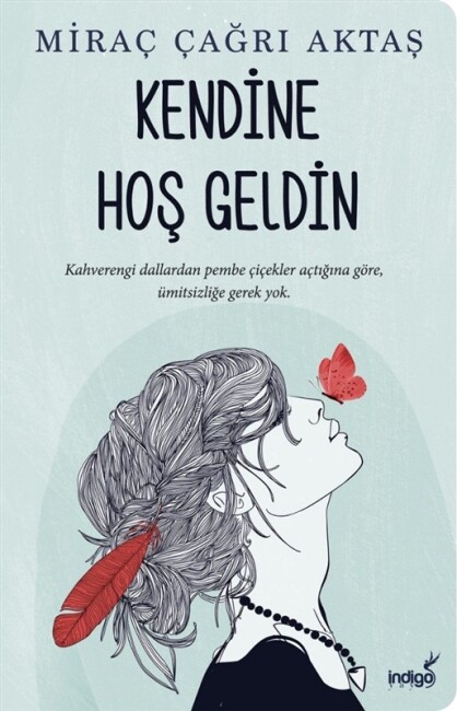 KENDİNE HOŞ GELDİN - İNDİGO KİTAP 