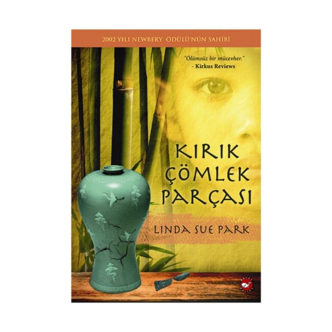 KIRIK ÇÖMLEK PARÇASI ........ LİNDA SUE PARK - BEYAZ BALİNA YAYINLARI