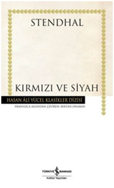 KIRMIZI ve SİYAH................Stendhal - İŞ BANKASI KÜLTÜR YAYINLARI 