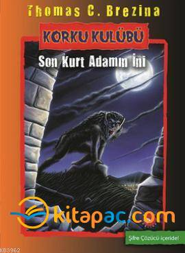 KORKU KULÜBÜ-08:SON KURT ADAMIN İNİ - 1