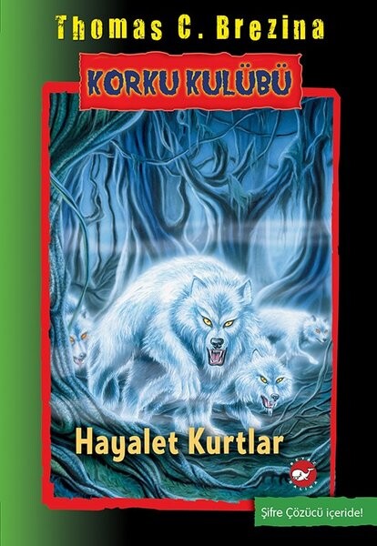KORKU KULÜBÜ/16-HAYALET KURTLAR - BEYAZ BALİNA YAYINLARI