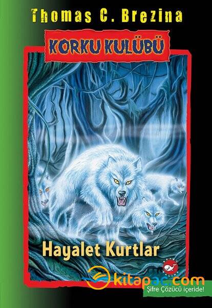 KORKU KULÜBÜ/16-HAYALET KURTLAR - 1