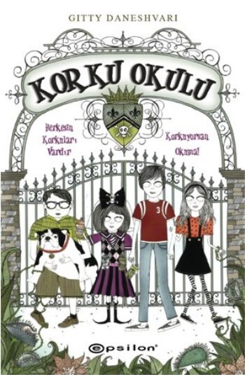 KORKU OKULU -1......Gitty Deneshvari - EPSİLON YAYINLARI