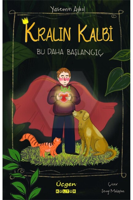 KRALIN KALBİ - BU DAHA BAŞLANGIÇ - ÜÇGEN KÜLTÜR
