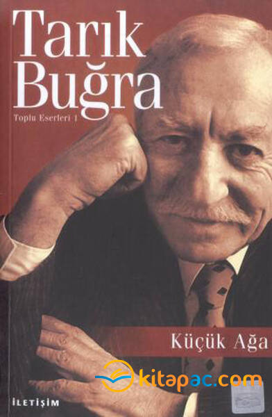 KÜÇÜK AĞA .............. TARIK BUĞRA - 1