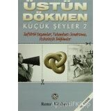 KÜÇÜK ŞEYLER-2 :TULUMBACI SENDROMU .....Üstün Dökmen - REMZİ KİTABEVİ 