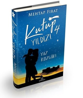KUTUP YILDIZI 4 Yaz Rüzgarı Ciltli Mehtap FIRAT - EPHESUS YAYINLARI
