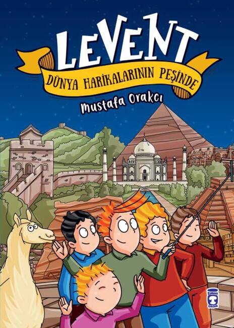 LEVENT DÜNYA HARİKALARININ PEŞİNDE - TİMAŞ YAYINLARI