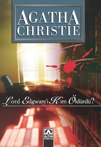 LORD EDGWAREİ KİM ÖLDÜRDÜ - ALTIN KİTAPLAR