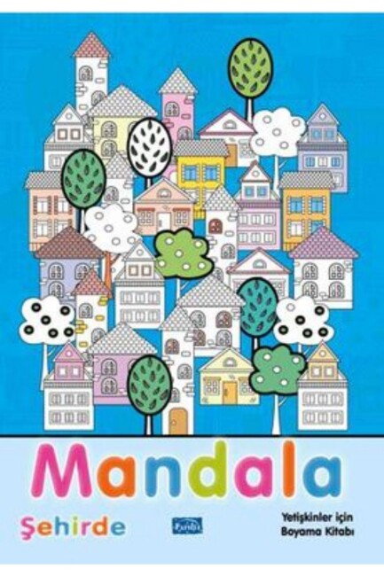 MANDALA ŞEHİRDE - PARILTI YAYINLARI