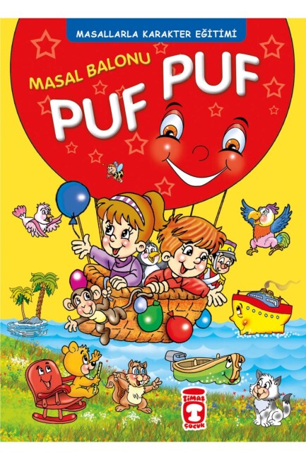MASAL BALONU PUF PUF - MASALLARLA KARAKTER EĞİTİMİ - TİMAŞ ÇOCUK