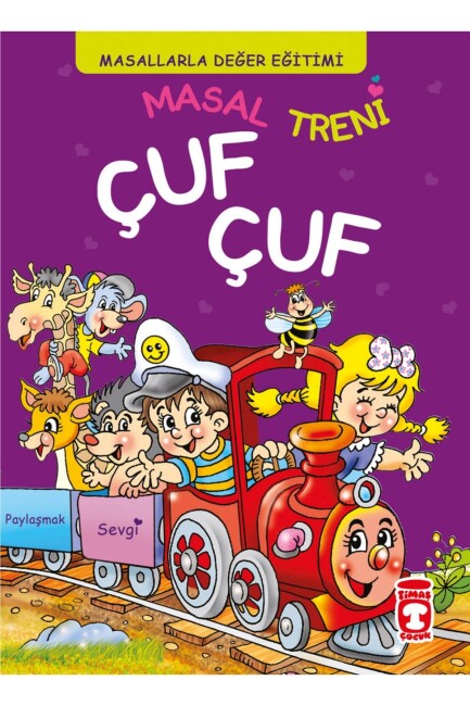 MASAL TRENİ ÇUF ÇUF - MASALLARLA DEĞER EĞİTİMİ - TİMAŞ YAYINLARI