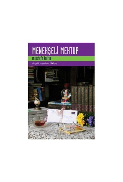 MENEKŞELİ MEKTUP..............MUSTAFA KUTLU - DERGAH YAYINLARI