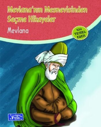 MEVLANA NIN MESNEVİSİNDEN SEÇME HİKAYELER - PARILTI YAYINLARI