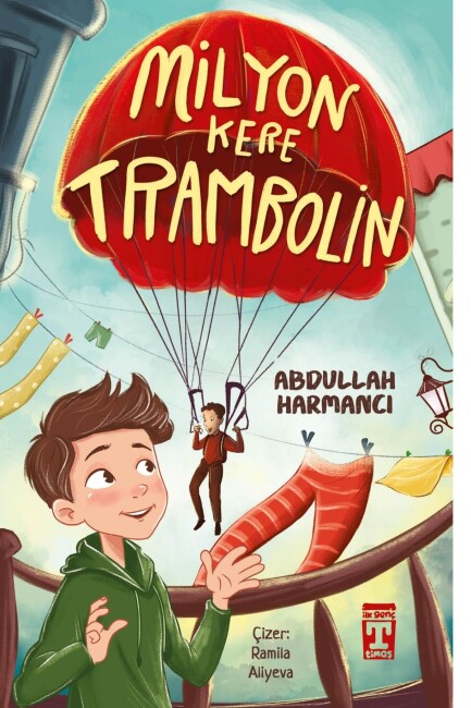 MİLYON KERE TRAMBOLİN - İLK GENÇ TİMAŞ