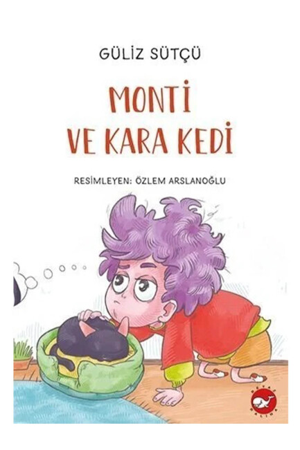 MONTİ VE KARA KEDİ - BEYAZ BALİNA YAYINLARI