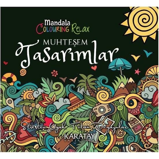 MUHTEŞEM TASARIMLAR - MANDALA COLOURING RELAX - KARATAY YAYINLARI