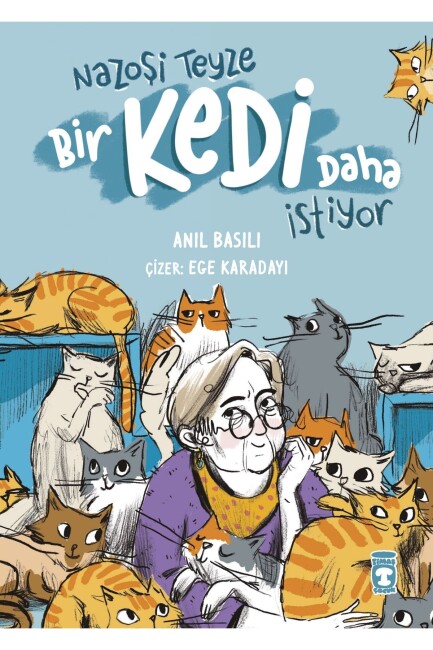 NAZOŞİ TEYZE BİR KEDİ DAHA İSTİYOR - TİMAŞ ÇOCUK